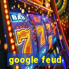 google feud